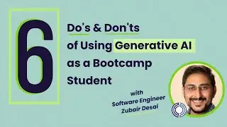 6 Do's and Don'ts of Using Generative AI as a Coding Bootcamp Student