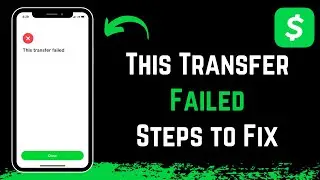 Fix Cash App This Transfer Failed  - This Transfer Failed Cash App