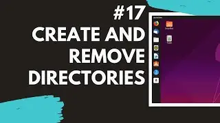 17 Create and Remove Directories in Linux