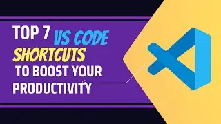 VS Code Keyboard Shortcuts to Boost your productivity (2022)