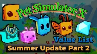 Pet Simulator X Value List | 27 JUN 2023 | Roblox Pet Sim X Summer Update Part 2 - Value List