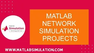 Matlab Network Simulation Projects | Matlab Network Simulation Project Tutorials