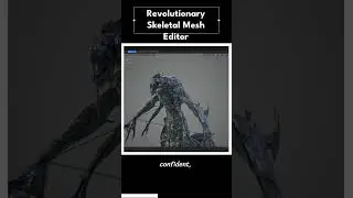 revolutionary skeletal mesh editor 