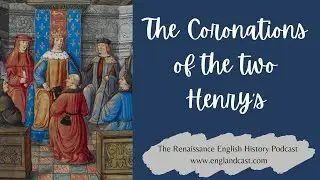 The Coronation of Henry VII and Henry VIII