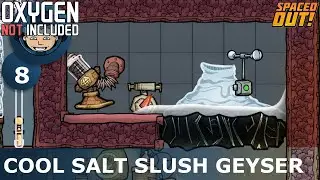 COOL SALT SLUSH GEYSER - ONI - Spaced Out: Ep. #8 (Oxygen Not Included)