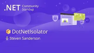 ASP.NET Community Standup - DotNetIsolator - Experimental isolated .NET code sandbox