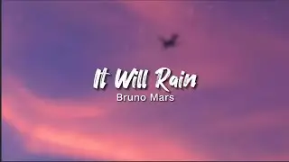 Bruno Mars - It Will Rain (Lyrics)