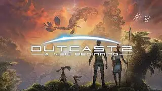 Outcast - A New Beginning - Вылупление Галенты! №8