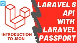 Introduction To Json | Laravel 8 REST API With laravel passport Authentication Part 2