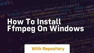 How to install ffmpeg on windows