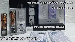 REVIEW CENTAURUS B80 AIO BY LOSTVAPE