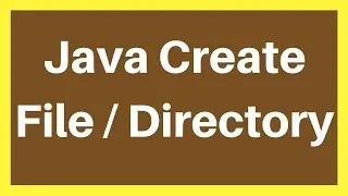 Java - How To Create File Or Directory In Java Using NetBeans [ With Source Code ]