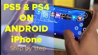 How to Play PS5 and PS4 on Android and iPhones 2022