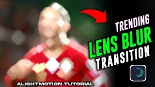 New Trending CAMERA LENS BLUR Transition🔥tutorial in alightmotion,blur transition like aftereffects