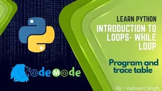 Introduction to while loop in Python | what is while loop in Python | CodeMode