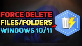 How to Force Delete or Delete Undeletable Files in Windows 10 & 11 (Tutorial)