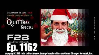 Ep. 1162 FADE to BLACK Jimmy Church w/ Jason Quitt : Merry Quittmas Special : LIVE