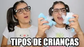 TIPOS DE CRIANÇAS