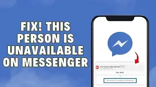 How To Fix This Person Is Unavailable On Messenger Error | This Person is Unavailable On Messenger