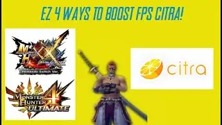 EZ 4 WAYS TO BOOST FPS CITRA! (MH games, 3U, 4U & XX)