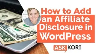 Add an Affiliate Disclosure to your WordPress Website