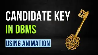 Candidate Key in DBMS | How to find it?