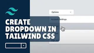 How to create dropdown in tailwind css?