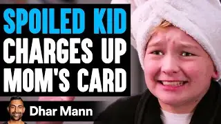 SPOILED KID Charges Up MOMS CARD, He Lives To Regret It | Dhar Mann