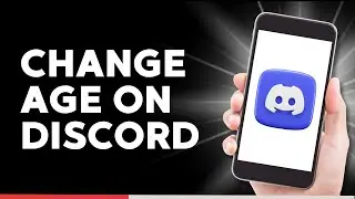 How to Change Age on Discord