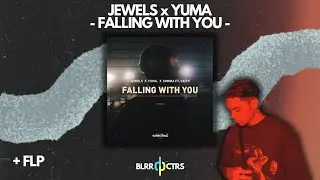 [FLP] Selected FLP | Yuma & Jewels - Falling With You Remake