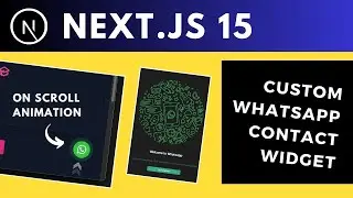 Build Custom Whatsapp Contact Widget in Next.js 15