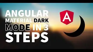 How to create an Angular Material Dark Mode in 3 Steps!