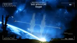 Bass Modulators - Oxygen [HQ Edit]