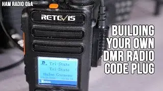 How to Build your own DMR Digital Radio Code Plug - Ham Radio Q&A