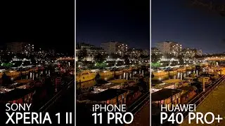 Sony Xperia 1 II VS Huawei P40 Pro Plus VS iPhone 11 Pro Full Camera Test Comparison | Night Mode ON