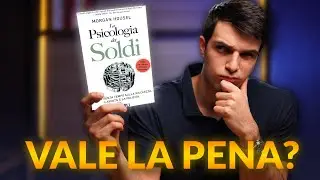 La Psicologia dei Soldi - È DAVVERO un buon libro?