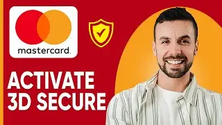 How To Activate 3D Secure Mastercard - 2025 Full Guide