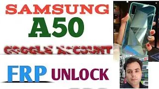 Samsung A50 FRP Unlock Bypass Google Protection Lock Android Pie 2020