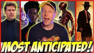 Top 10 Most Anticipated Movies Summer 2023!