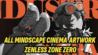 All Mindscape Cinema Artwork for Zenless Zone Zero