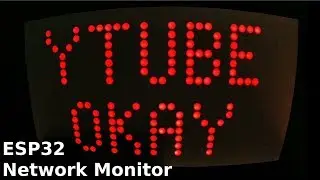 Youtube + Network Monitor - ESP32 Project 10 with MAX7219 LED Matrix