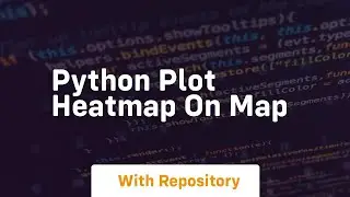 python plot heatmap on map