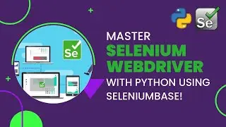 🎉Master Web Automation with SeleniumBase and Python | New Course Alert!  🎉