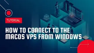 How to connect to the MacOS VPS from Windows | VPS Tutorial