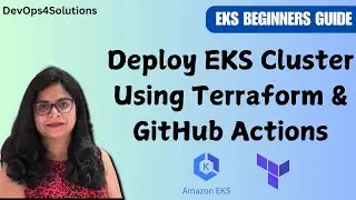 Deploying an EKS Cluster Using Terraform & GitHub Actions | Step-by-Step Guide for Beginners