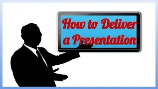 HOW TO DELIVER A PRESENTATION - APPLIED DIGITAL SKILLS