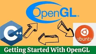 Up and running with OpenGL On Ubuntu // OpenGL Tutorial #0