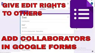 How to add collaborators in Google Forms | How to add editors in Google Forms