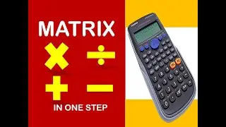 Matrix Operation on Scientific Calculator and tricks | Multi, Addition, Subtraction