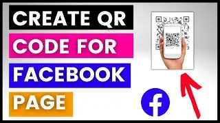 How To Create A Facebook Page QR Code? [in 2024]